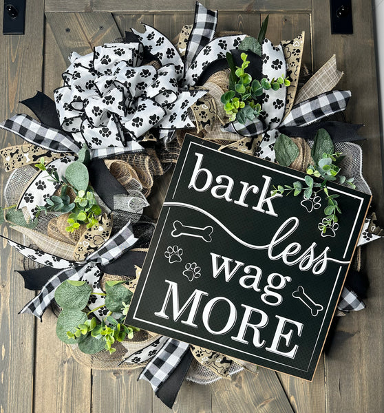 Bark Less Wag More!  Dog Paw Print Country Rustic Farmhouse Wreath