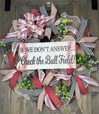 Baseball "If We Aren't Home Check the Ballfield" Handmade Wreath, Baseball Front Door Wreath